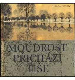 Moudrost přichází tiše - 2.- vydání