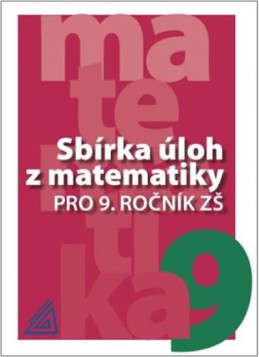 Sbírka úloh z matematiky pro 9. ročník ZŠ - Bušek a kolektiv I.