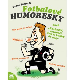 Fotbalové humoresky aneb ,,Rozhodčí, rozhodčí, kup si kapky do očí!