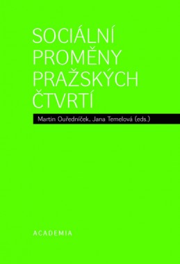 Sociální proměny pražských čtvrtí - Ouředníček M., Temelová J.