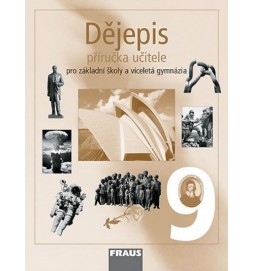 Dějepis 9 pro ZŠ a víceletá gymnázia - Příručka učitele