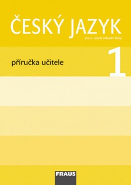 Český jazyk/Čítanka 1 pro ZŠ - příručka učitele - kolektiv autorů