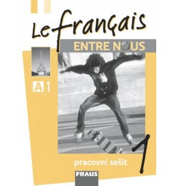 Le francais ENTRE NOUS 1 - pracovní sešit
