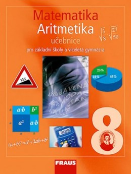 Matematika 8 pro ZŠ a víceletá gymnázia - Aritmetika učebnice - kolektiv autorů