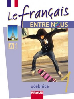 Le francais ENTRE NOUS 1 - učebnice - kolektiv autorů
