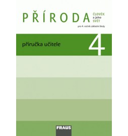 Člověk a jeho svět - Příroda 4 pro ZŠ - příručka učitele