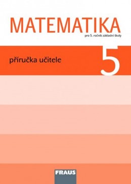 Matematika 5 pro ZŠ - příručka učitele - kolektiv autorů