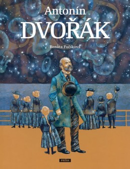 Antonín Dvořák - Edice Největší Češi - Fučíková Renáta