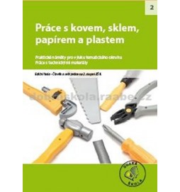Práce s kovem, sklem, papírem a plastem