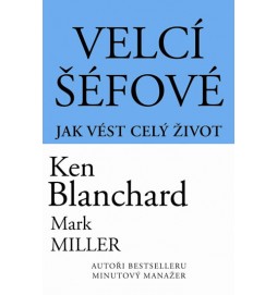 Velcí šéfové - Jak vést celý život