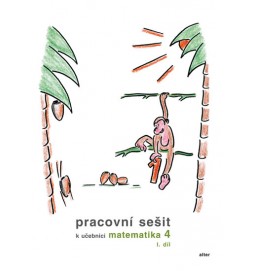 Pracovní sešit k Matematice pro 4. ročník ZŠ  I. díl