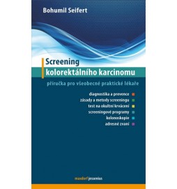 Screening kolorektálního karcinomu - Příručka pro všeobecné praktické lékaře