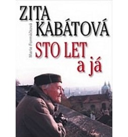 Zita Kabátová sto let a já