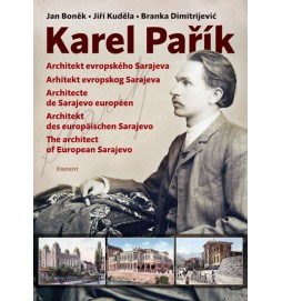 Karel Pařík – Architekt evropského Sarajeva