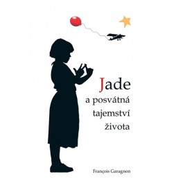 Jade a posvátná tajemství života