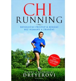 ChiRunning - Revoluční přístup k běhání bez námahy a zranění