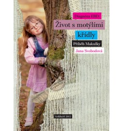 Diagnóza EBD - Život s motýlími křídly - Příběh Makulky