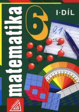 Matematika pro 6. roč. ZŠ - 1.díl - Šarounová Alena