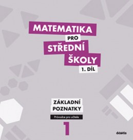 Matematika pro SŠ - 1. díl (průvodce pro učitele) - Květoňová M., Cizlerová M.