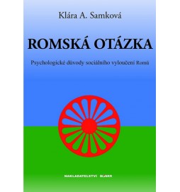 Romská otázka - Psychologické příčiny sociálního vyloučení Romů