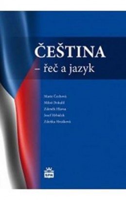 Čeština - Řeč a jazyk - Čechová a kolektiv Marie