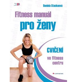Fitness manuál pro ženy - cvičení ve fitness centru