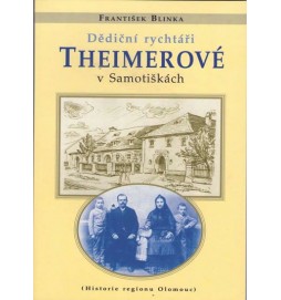 Dědiční rychtáři Theimerové v Samotiškách
