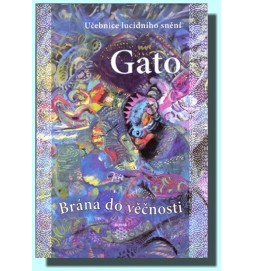 Brána do věčnosti - Učebnice lucidního snění