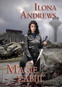 Kate Daniels 5 - Magie zabíjí - Andrews Ilona