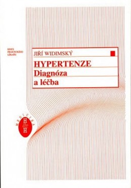 Hypertenze - Diagnóza a léčba - Widimský a kolektiv Jiří