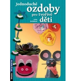 Jednoduché ozdoby pro tvořivé děti