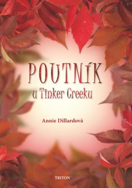 Poutník u Tinker Creeku - Dillardová Annie