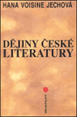 Dějiny české literatury - Voisine-Jechová Hana