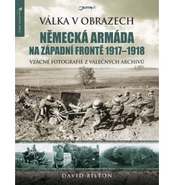 Německá armáda na západní frontě 1917–1918 - Válka v obrazech