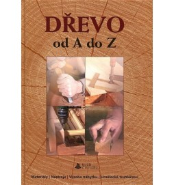 Dřevo od A do Z