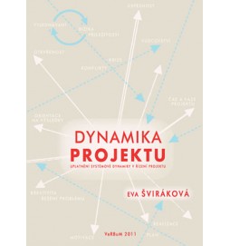 Dynamika projektu - uplatnění systémové dynamiky v řízení projektu