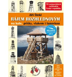 Rájem rozhlednovým na kole, pěšky, vlakem i lanovkou - 70 nejnovějších rozhleden České republiky