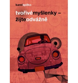 Tvořivé myšlenky - žijte odvážně