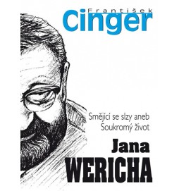 Smějící se slzy aneb soukromý život Jana Wericha