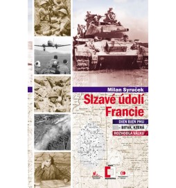 Slzavé údolí Francie (Dien Bien Phu – bitva, která rozhodla válku)
