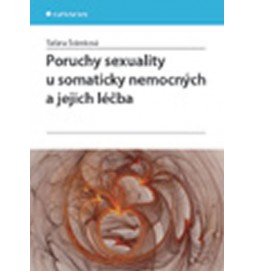 Poruchy sexuality u somaticky nemocných a jejich léčba