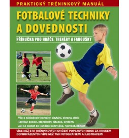 Fotbalové techniky a dovednosti - Příručka pro hráče, trenéry a fanoušky