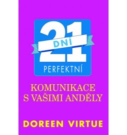21 dní perfektní komunikace s vašimi anděly