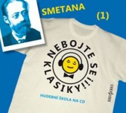 Nebojte se klasiky 1 - Bedřich Smetana - CD - neuveden