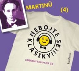 Nebojte se klasiky 4 - Bohuslav Martinů - CD - neuveden
