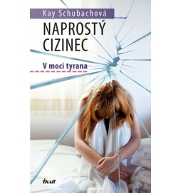 Naprostý cizinec - V moci tyrana
