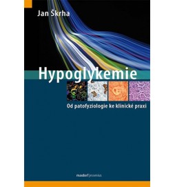 Hypoglykemie - Od patofyziologie ke klinické praxi