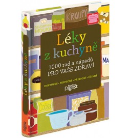 Léky z kuchyně - 1000 rad a nápadů pro vaše zdraví