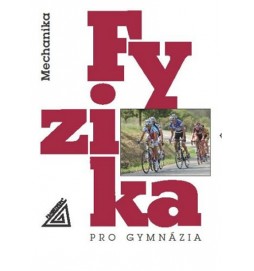 Fyzika pro gymnázia - mechanika