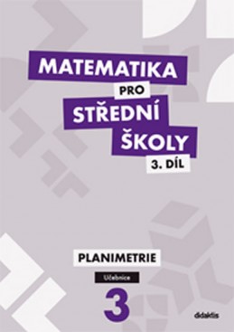 Matematika pro SŠ - 3. díl (učebnice) - Vondra J.
